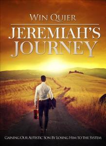 Jeremiah\'s Journey di Win Quier edito da Tate Publishing & Enterprises