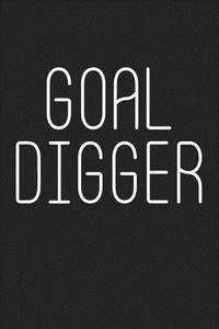 Goal Digger: A 6x9 Inch Matte Softcover Journal Notebook with 120 Blank Lined Pages and a Motivational Cover Slogan di Getthread Journals edito da LIGHTNING SOURCE INC