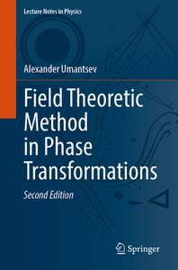 Field Theoretic Method In Phase Transformations di Alexander Umantsev edito da Springer International Publishing AG