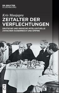 Zeitalter der Verflechtungen di Kris Manjapra edito da de Gruyter Oldenbourg
