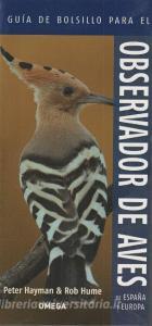 Guía de bolsillo para el observador de aves de España y Europa di Peter Hayman, Rob Hume edito da Ediciones Omega, S.A.