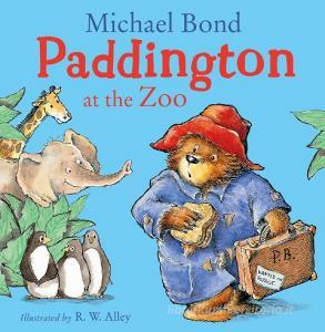 Paddington at the Zoo di Michael Bond edito da HarperCollins Publishers