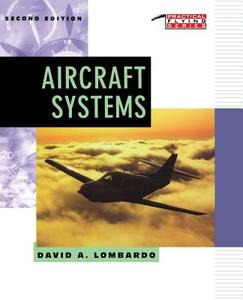 Aircraft Systems di David A. Lombardo edito da MCGRAW HILL BOOK CO