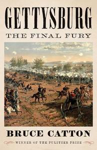 Gettysburg: The Final Fury di Bruce Catton edito da VINTAGE