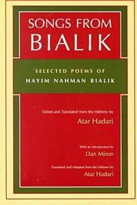 Songs from Bialik: Selected Poems of Hayim Nahman Bialik di Hayyim Nahman Bialik edito da SYRACUSE UNIV PR
