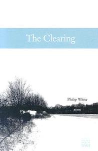 The Clearing di Philip White edito da Texas Tech University Press
