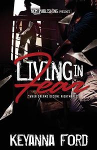 Living in Fear di Keyanna Ford edito da Ncm Books