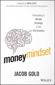 Money Mindset di Jacob Gold edito da John Wiley & Sons