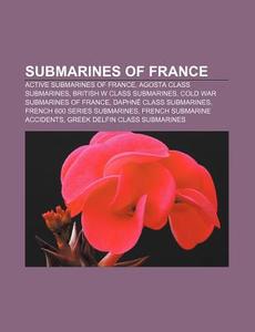 Submarines Of France: Nautilus, Fnrs-2 di Books Llc edito da Books LLC, Wiki Series