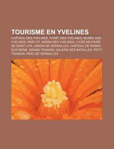 Tourisme En Yvelines: Parc Animalier De di Livres Groupe edito da Books LLC, Wiki Series
