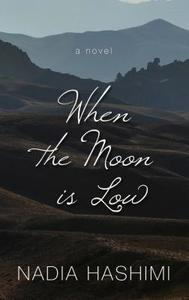 When the Moon Is Low di Nadia Hashimi edito da Thorndike Press