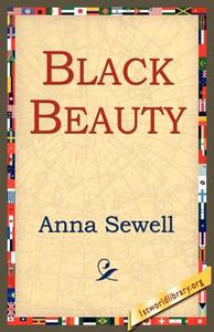 Black Beauty di Anna Sewell edito da 1st World Library - Literary Society