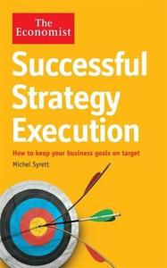 The Economist: Successful Strategy Execution di Michel Syrett edito da Profile Books Ltd