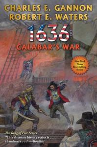 1636: Calabar's War, 30 di Charles E. Gannon, Robert E. Waters edito da BAEN