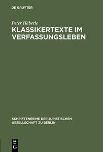 Klassikertexte im Verfassungsleben di Peter Häberle edito da De Gruyter