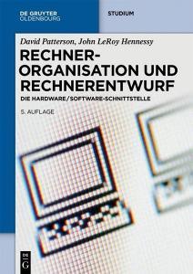 Rechnerorganisation und Rechnerentwurf di David Patterson, John LeRoy Hennessy edito da de Gruyter Oldenbourg
