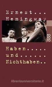 Haben und Nichthaben di Ernest Hemingway edito da Rowohlt Taschenbuch
