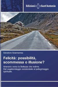 Felicita di Salvatore Sciannamea edito da Edizioni Sant'antonio