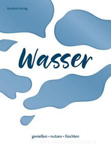 Wasser edito da Residenz Verlag