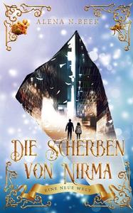 Die Scherben von Nirma - Eine neue Welt di Alena N. Beek edito da Books on Demand