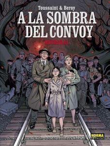 A la sombra del convoy di Josep Maria Beroy, Kid Toussaint edito da Norma Editorial, S.A.