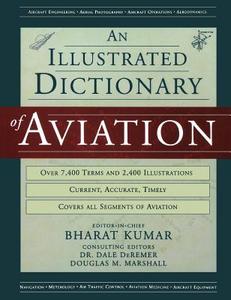 An Illustrated Dictionary of Aviation di Bharat Kumar, Dale Deremer, Douglas Marshall edito da McGraw-Hill Education Ltd