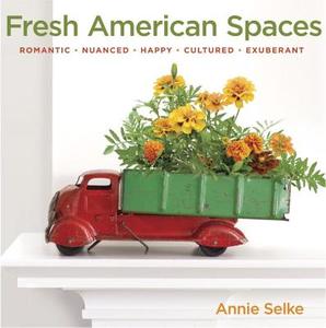 Fresh American Spaces di Annie Selke edito da Random House Usa Inc