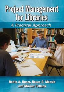Buser, R:  Project Management for Libraries di Robin A. Buser edito da McFarland