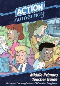 Action Numeracy Primary Teacher Guide di Suzanne Gunningham, Christine Lenghaus edito da ACER Press