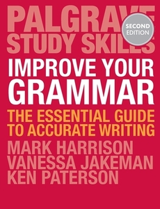 Improve Your Grammar di Vanessa Jakeman, Ken Paterson edito da Macmillan Education UK