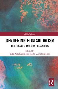 Gendering Postsocialism edito da Taylor & Francis Ltd