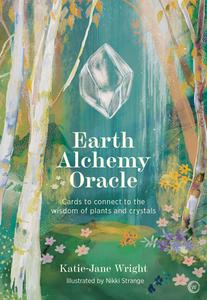Earth Alchemy Oracle Card Deck di Katie-Jane Wright edito da Watkins Media