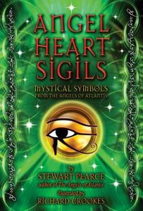 Angel Heart Sigils di Stewart Pearce edito da Findhorn Press Ltd