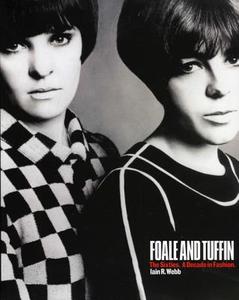 Foale and Tuffin: the Sixties. a Decade in Fashion di Iain Webb edito da ACC Art Books