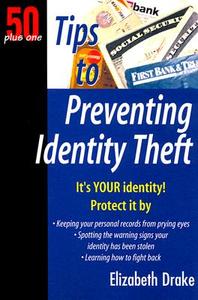 Tips To Preventing Identity Theft di Elizabeth Drake edito da Encouragement Press, Llc