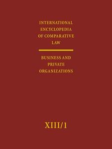 International Encyclopedia of Comparative Law: Volume XIII/1: Business and Private Organizations edito da Mohr Siebeck