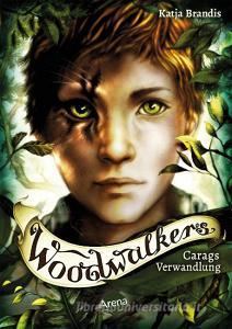 Woodwalkers (1). Carags Verwandlung di Katja Brandis edito da Arena Verlag GmbH