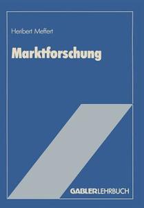 Marktforschung di Heribert Meffert edito da Gabler