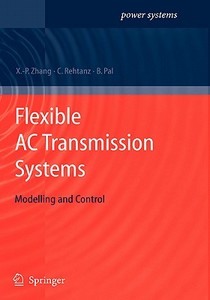 Flexible AC Transmission Systems: Modeling and Control edito da Springer