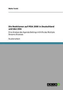 Die Reaktionen auf PISA 2000 in Deutschland und den USA di Malte Turski edito da GRIN Publishing