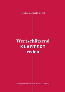 Wertschätzend Klartext reden di Piroska Gavallér-Rothe edito da Books on Demand