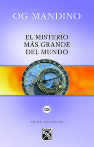 El Misterio Mas Grande del Mundo = The Greatest Mystery in the World di Og Mandino edito da Diana
