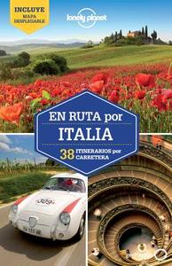 Lonely Planet En Ruta Por Italia di Paula Hardy, Duncan Garwood, Robert Landon edito da Lonely Planet