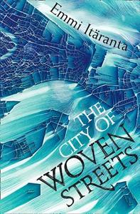 The City Of Woven Streets di Emmi Itaranta edito da Harpercollins Publishers