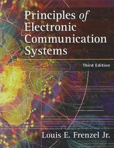 Principles Of Electronic Communication Systems di Louis E. Frenzel edito da Mcgraw-hill Education - Europe
