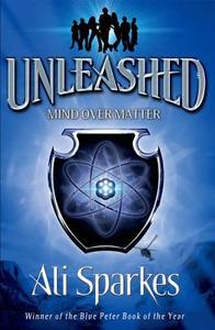 Unleashed 2: Mind Over Matter di Ali Sparkes edito da Oxford University Press