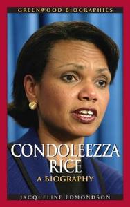 Condoleezza Rice di Jacqueline Edmondson edito da ABC-CLIO