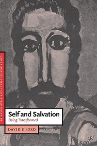 Self and Salvation di David F. Ford, Ford David F. edito da Cambridge University Press