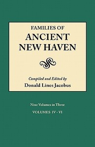 Families of Ancient New Haven. Originally published as "New Haven Genealogical Magazine", Volumes I-VIII [1922-1932] and edito da Clearfield