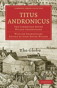 Titus Andronicus di William Shakespeare edito da Cambridge University Press